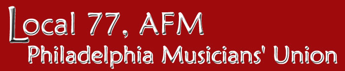 Local 77, AFM. Philadelphia Musicians' Union